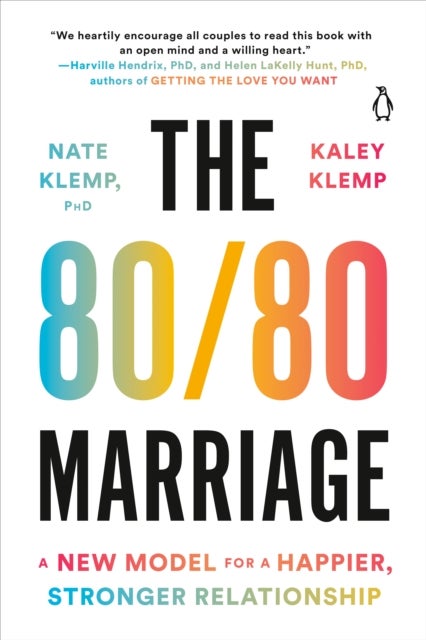 The 80/80 Marriage - A New Model for a Happier, Stronger Relationship