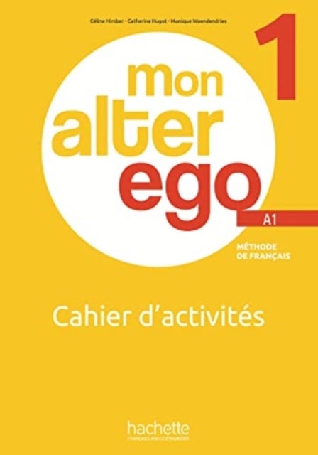 Mon Alter Ego - Cahier d'activites 1