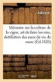 Memoire sur la culture de la vigne, l'art de faire les vins, et sur la distillation des eaux de vie