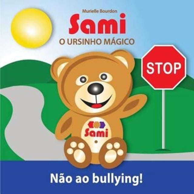 SAMI O URSINHO MÁGICO - Nao ao bullying!: (Full-Color Edition)
