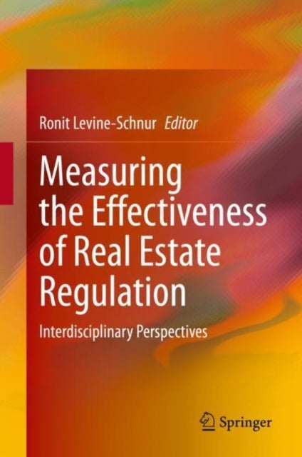Measuring the Effectiveness of Real Estate Regulation - Interdisciplinary Perspectives