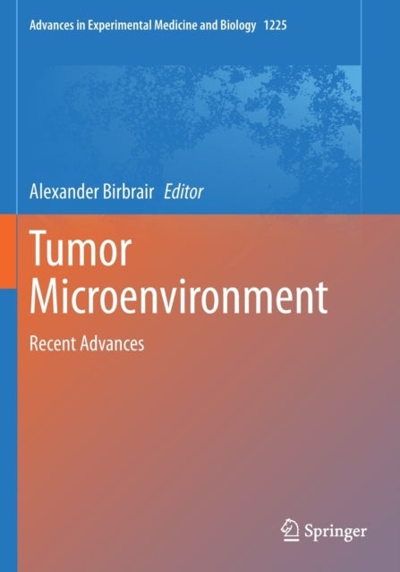 Tumor Microenvironment - Recent Advances