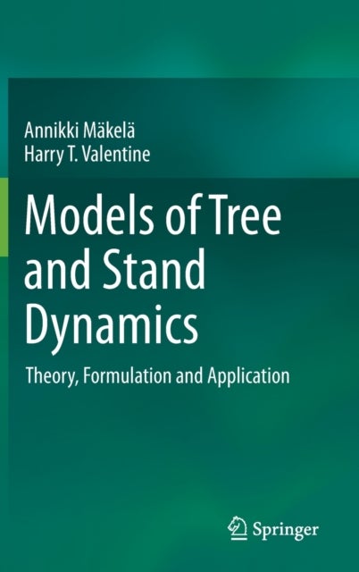 Models of Tree and Stand Dynamics - Theory, Formulation and Application