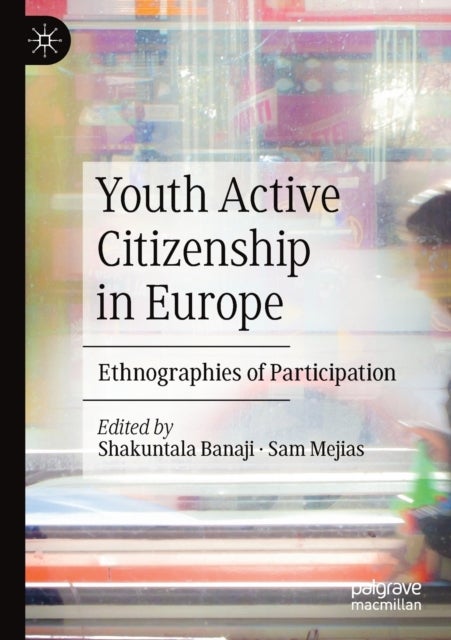 Youth Active Citizenship in Europe - Ethnographies of Participation