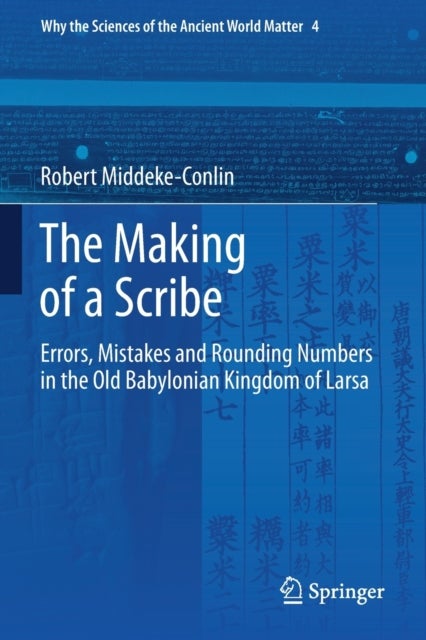The Making of a Scribe - Errors, Mistakes and Rounding Numbers in the Old Babylonian Kingdom of Larsa