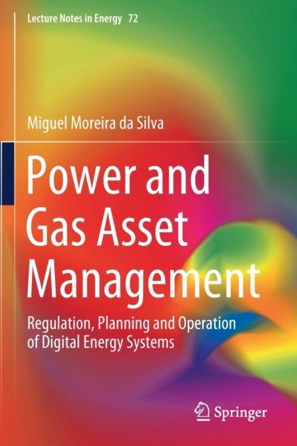 Power and Gas Asset Management - Regulation, Planning and Operation of Digital Energy Systems