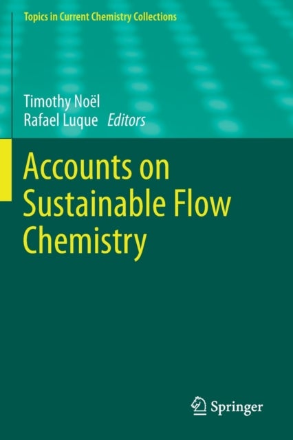 Accounts on Sustainable Flow Chemistry