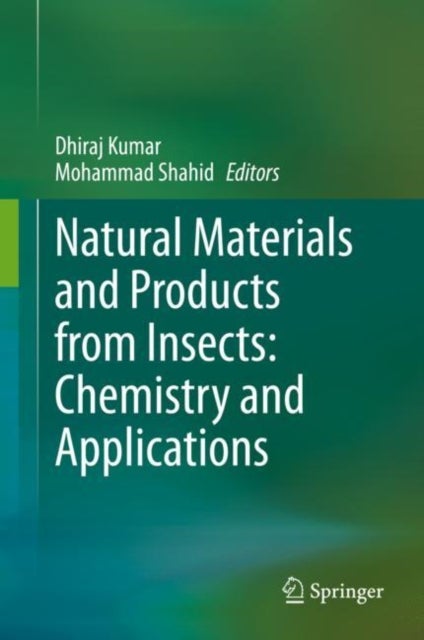 Natural Materials and Products from Insects