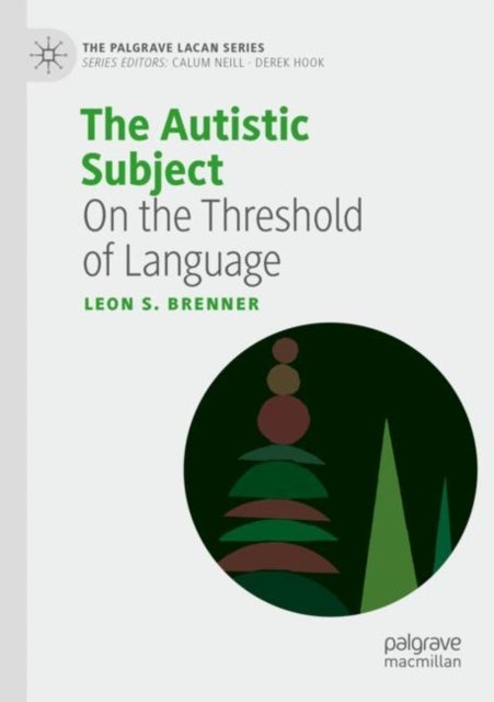 The Autistic Subject - On the Threshold of Language