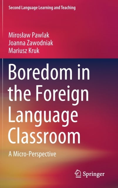 Boredom in the Foreign Language Classroom - A Micro-Perspective