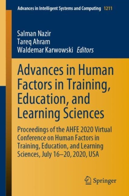 Advances in Human Factors in Training, Education, and Learning Sciences - Proceedings of the AHFE 2020 Virtual Conference on Human Factors in Training, Education, and Learning Sciences, July 16-20, 2020, USA