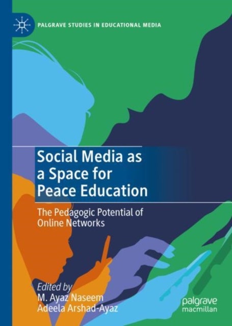 Social Media as a Space for Peace Education - The Pedagogic Potential of Online Networks