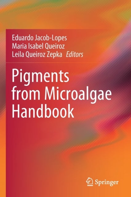 Pigments from Microalgae Handbook