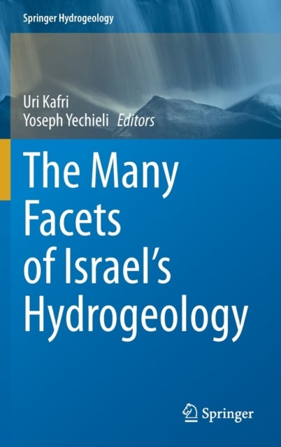 The Many Facets of Israel''s Hydrogeology