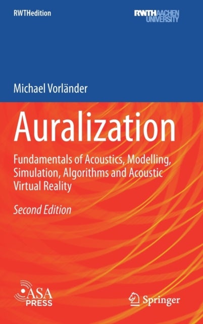 Auralization - Fundamentals of Acoustics, Modelling, Simulation, Algorithms and Acoustic Virtual Reality