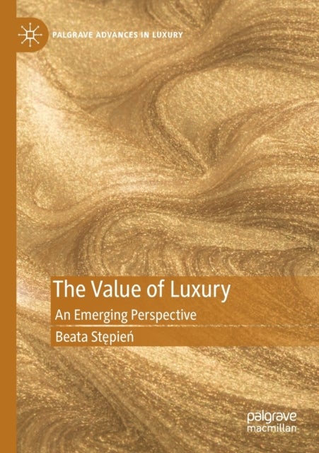 The Value of Luxury - An Emerging Perspective