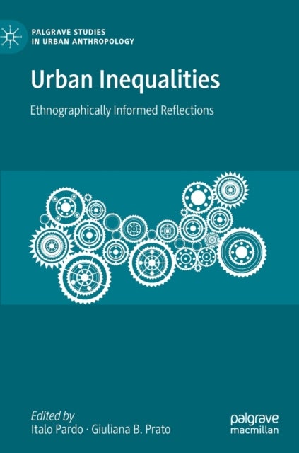 Urban Inequalities - Ethnographically Informed Reflections