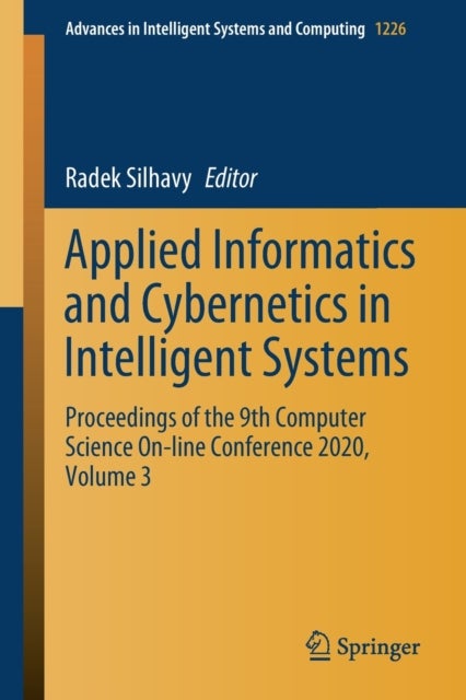 Applied Informatics and Cybernetics in Intelligent Systems - Proceedings of the 9th Computer Science On-line Conference 2020, Volume 3