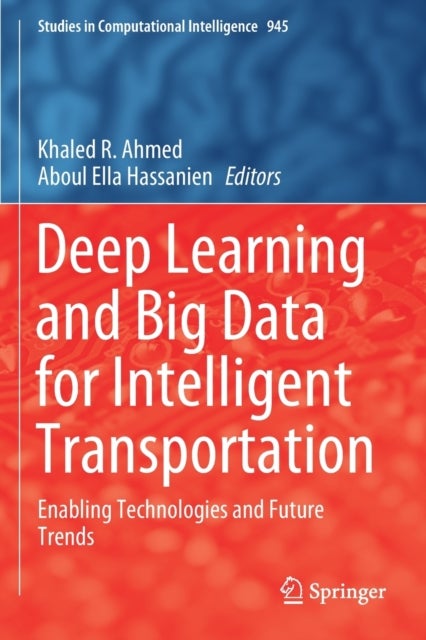 Deep Learning and Big Data for Intelligent Transportation - Enabling Technologies and Future Trends