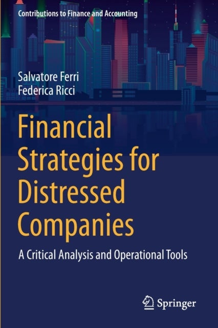Financial Strategies for Distressed Companies - A Critical Analysis and Operational Tools