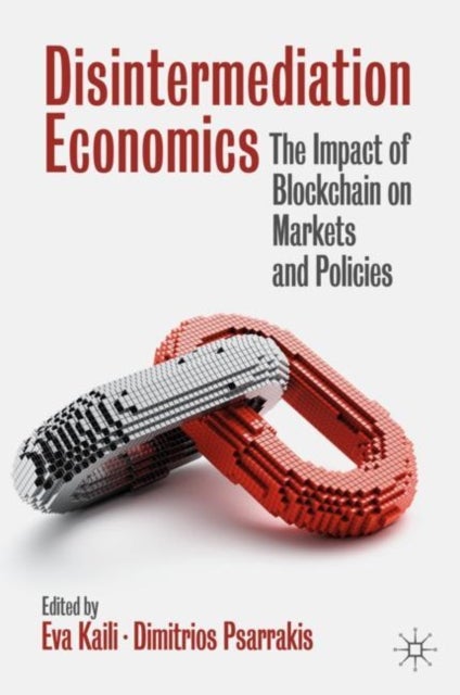 Disintermediation Economics - The Impact of Blockchain on Markets and Policies