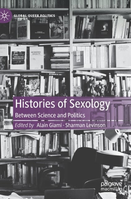 Histories of Sexology - Between Science and Politics