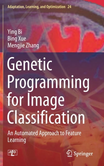 Genetic Programming for Image Classification - An Automated Approach to Feature Learning