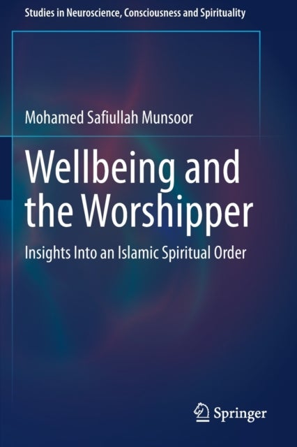 Wellbeing and the Worshipper - Insights Into an Islamic Spiritual Order