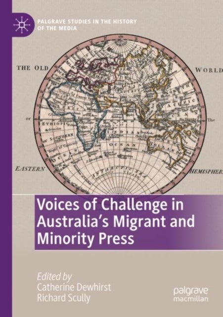 Voices of Challenge in Australia''s Migrant and Minority Press