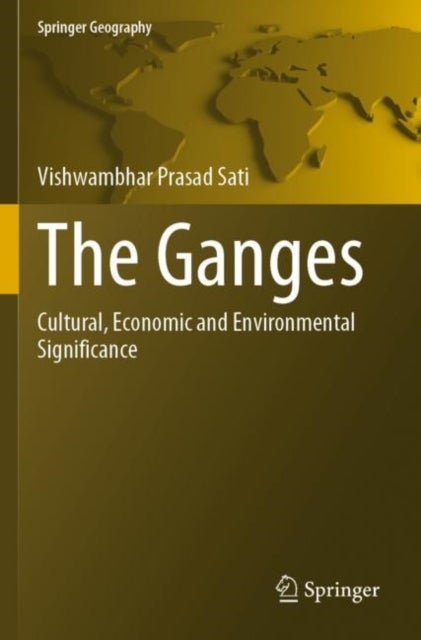 The Ganges - Cultural, Economic and Environmental Significance