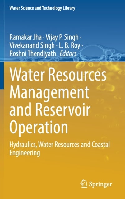 Water Resources Management and Reservoir Operation - Hydraulics, Water Resources and Coastal Engineering