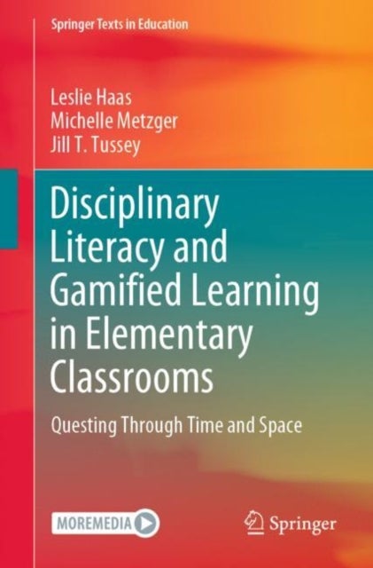 Disciplinary Literacy and Gamified Learning in Elementary Classrooms - Questing Through Time and Space