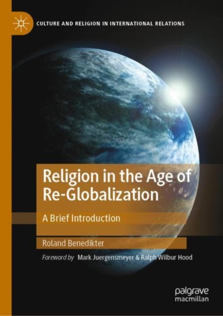Religion in the Age of Re-Globalization - A Brief Introduction