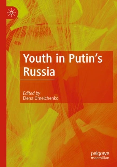 Youth in Putin''s Russia