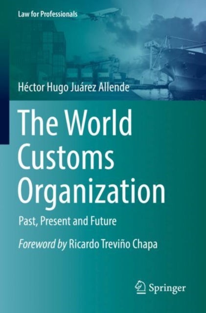 The World Customs Organization - Past, Present and Future