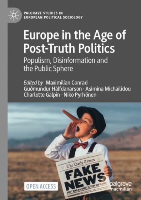 Europe in the Age of Post-Truth Politics - Populism, Disinformation and the Public Sphere
