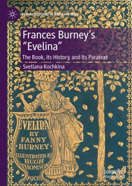 Frances Burney¿s ¿Evelina¿ - The Book, its History, and its Paratext