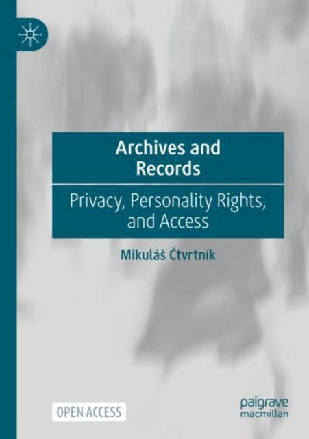 Archives and Records - Privacy, Personality Rights, and Access