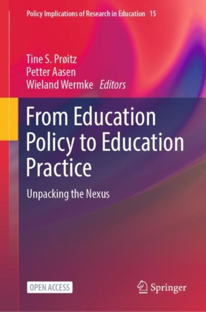 From Education Policy to Education Practice - Unpacking the Nexus