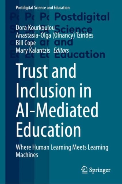 Trust and Inclusion in Ai-mediated Education - Where Human Learning Meets Learning Machines