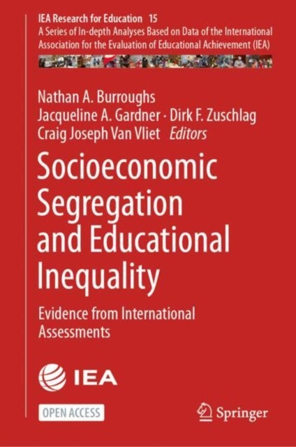 Socioeconomic Segregation and Educational Inequality - Evidence from International Assessments
