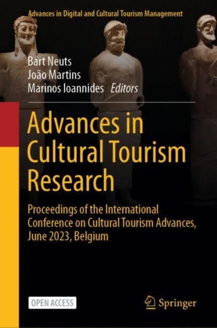 Advances in Cultural Tourism Research - Proceedings of the International Conference on Cultural Tourism Advances, June 2023, Belgium