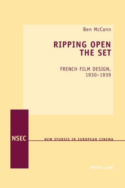 Ripping Open the Set - French Film Design, 1930–1939