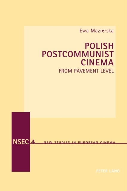 Polish Postcommunist Cinema - From Pavement Level