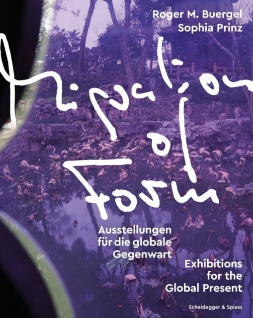 Migration of Form - Exhibitions for the Global Present