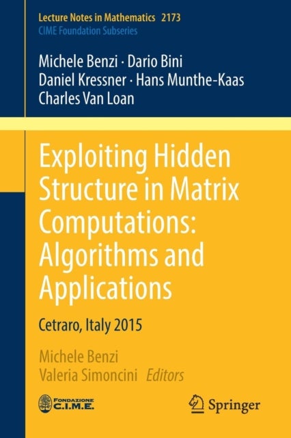 Exploiting Hidden Structure in Matrix Computations - Cetraro, Italy 2015