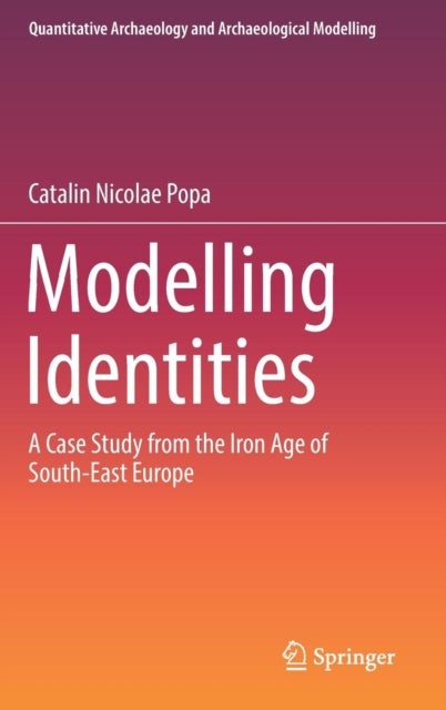 Modelling Identities - A Case Study from the Iron Age of South-East Europe