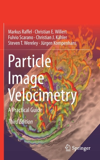 Particle Image Velocimetry - A Practical Guide