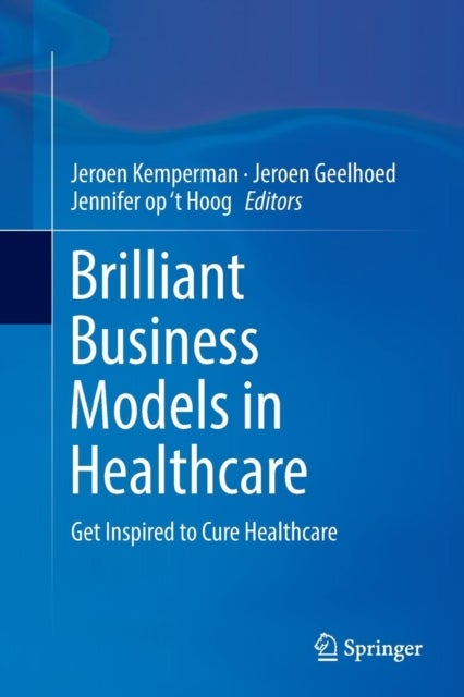 Brilliant Business Models in Healthcare - Get Inspired to Cure Healthcare
