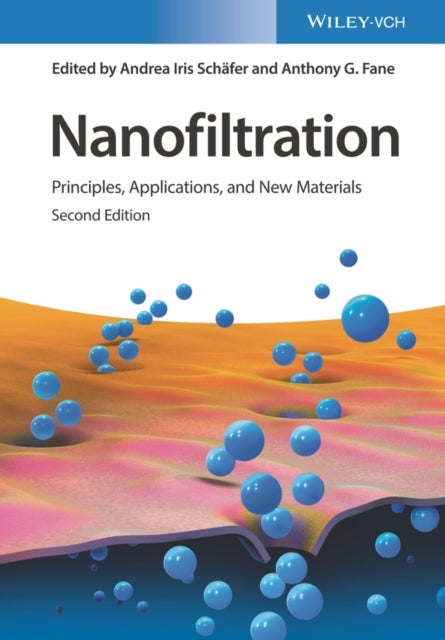 Nanofiltration 2e  Principles, Applications, and New Materials - Principles, Applications, and New Materials